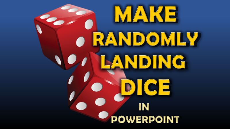 Make Randomly-Landing Dice (Tutorial) – Power Point Games
